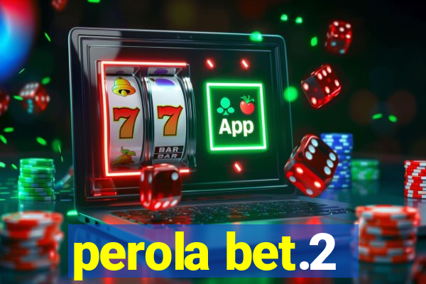 perola bet.2